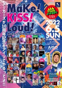 MaKe! KiSS! Loud! -MaKerS 10th Anniversary-